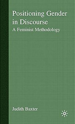 Positioning Gender In Discourse: A Feminist Methodology-..