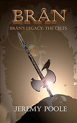 Brân: Brân's Legacy: The Celts-..
