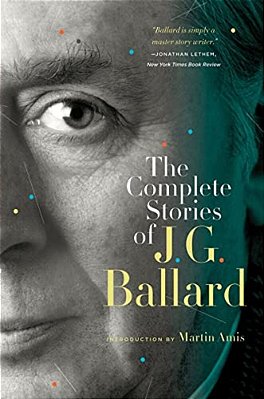 The Complete Stories Of J. G. Ballard-..