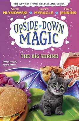 The Big Shrink (Upside-Down Magic #6): Volume 6-..