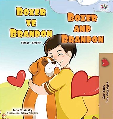 Boxer And Brandon (Turkish English Bilingual Children's Book)-..