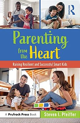 Parenting From The Heart: Raising Resilient And Successful Smart Kids-..