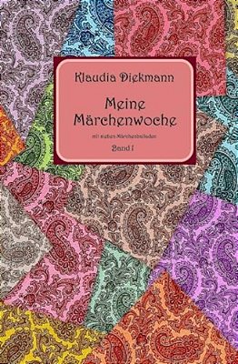 Meine Maerchenwoche Band 1: Mit Sieben Maerchenballaden-..