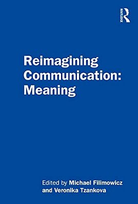 Reimagining Communication: Meaning-..