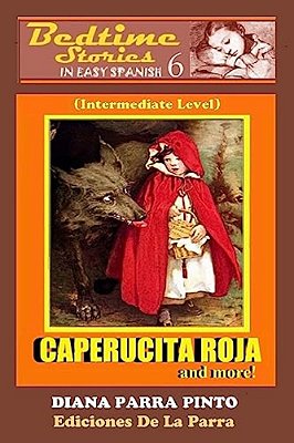 Bedtime Stories In Easy Spanish 6: Caperucita Roja And More!-..