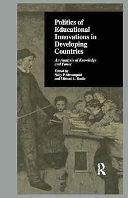 Politics Of Educational Innovations In Developing Countries: An Analysis Of Knowledge And Power-..