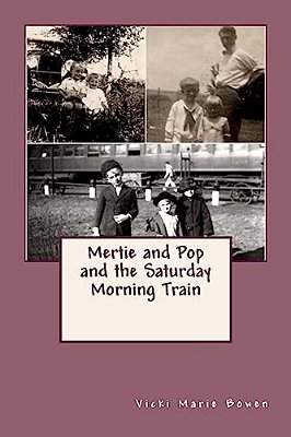 Mertie And Pop And The Saturday Morning Train-..