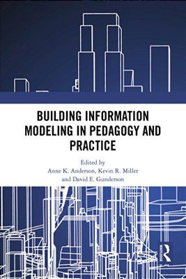 Building Information Modeling In Pedagogy And Practice-..
