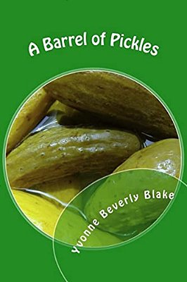 A Barrel Of Pickles: Short Stories And Poems For Teens-..