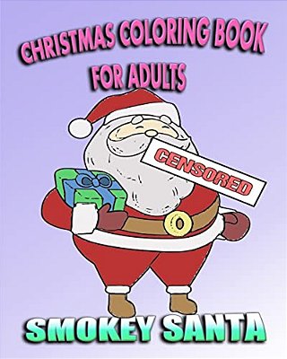 Christmas Coloring Book For Adults: Smokey Santa-..