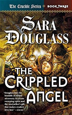The Crippled Angel: Book Three Of 'The Crucible'-..