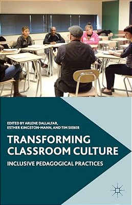 Transforming Classroom Culture: Inclusive Pedagogical Practices-..