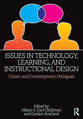 Issues In Technology, Learning, And Instructional Design: Classic And Contemporary Dialogues-..
