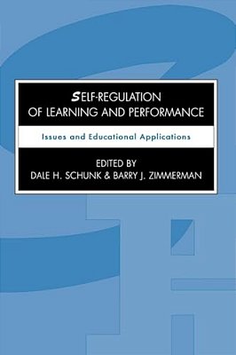 Self-Regulation Of Learning And Performance: Issues And Educational Applications-..