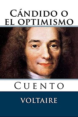Candido O El Optimismo: Cuento-..