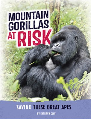 Mountain Gorillas At Risk: Saving These Great Apes-..