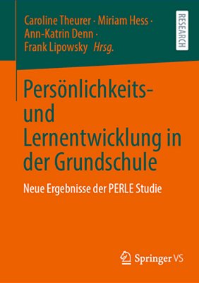 Persönlichkeits- Und Lernentwicklung In Der Grundschule: Neue Ergebnisse Der Perle Studie-..