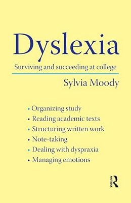 Dyslexia: Surviving And Succeeding At College-..