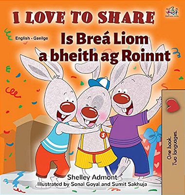 I Love To Share (English Irish Bilingual Children's Book)-..