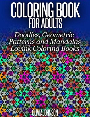 Coloring Book For Adults - Doodles, Geometric Patterns And Mandalas: Lovink Coloring Books-..