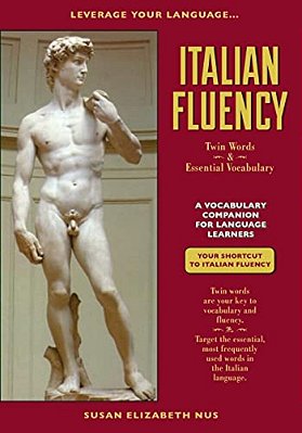 Italian Fluency: Twin-Words And Essential Vocabulary-..
