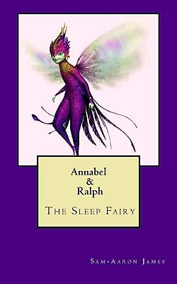Annabel & Ralph: Meeting Ralph The Sleep Fairy-..