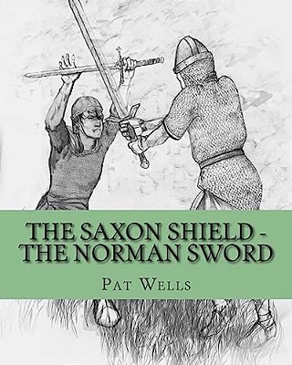 The Saxon Shield - The Norman Sword-..