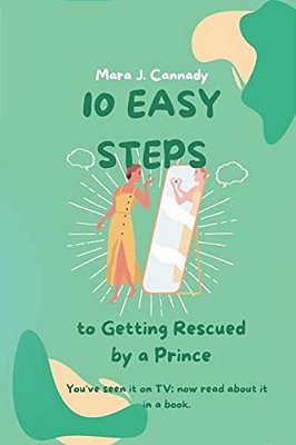 Ten Easy Steps To Getting Rescued By A Prince-..