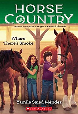 Where There's Smoke (Horse Country #3): Volume 3-..