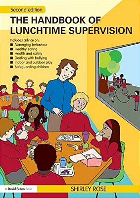 The Handbook Of Lunchtime Supervision-..