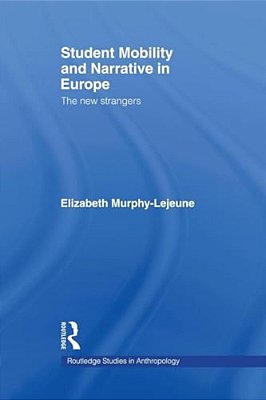 Student Mobility And Narrative In Europe: The New Strangers-..