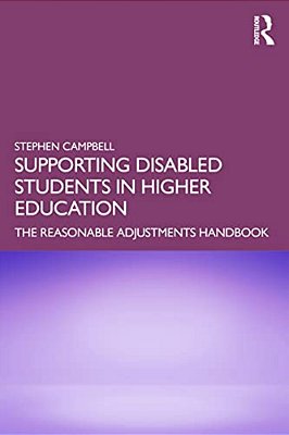 Supporting Disabled Students In Higher Education: The Reasonable Adjustments Handbook-..