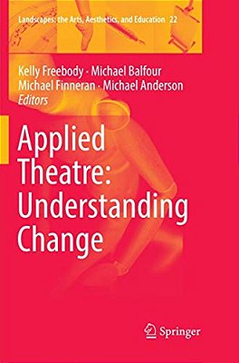 Applied Theatre: Understanding Change-..