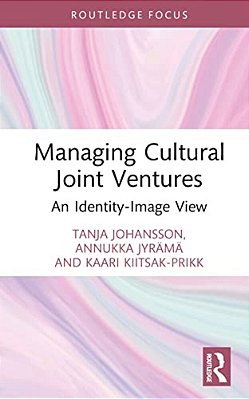 Managing Cultural Joint Ventures: An Identity-Image View-..