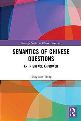 Semantics Of Chinese Questions: An Interface Approach-..