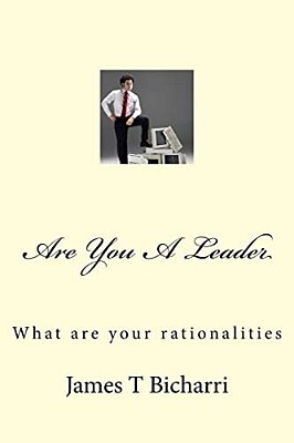 Are You A Leader: What Are Your Rationalities-..