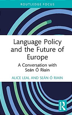 Language Policy And The Future Of Europe: A Conversation With Seán Ó Riain-..