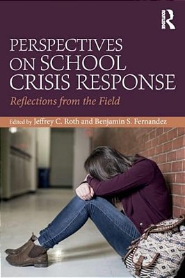 Perspectives On School Crisis Response: Reflections From The Field-..
