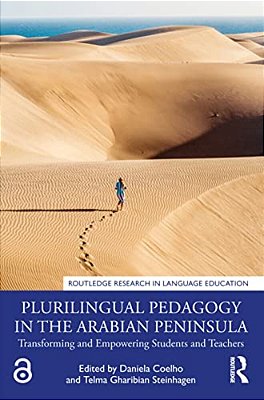 Plurilingual Pedagogy In The Arabian Peninsula: Transforming And Empowering Students And Teachers-..