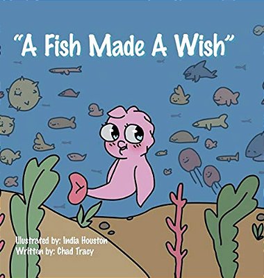 "A Fish Made A Wish"-..