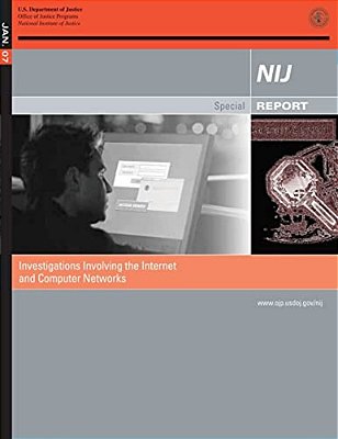 Investigations Involving The Internet And Computer Networks-..