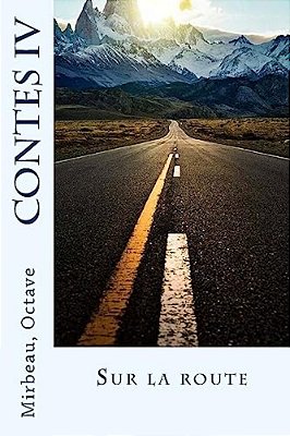 Contes IV: Sur La Route-..