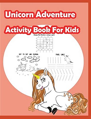 Unicorn Adventure Activity Book For Kids: Fun Activity For Kids In Unicorn Theme Coloring, Trace Lines And Numbers, Word Search, Find The Shadow, Draw-..
