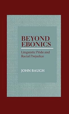 Beyond Ebonics: Linguistic Pride & Racial Prejudice-..
