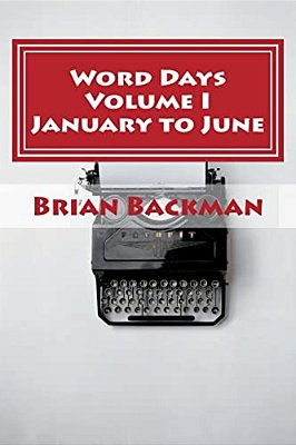 Word Days: The Language And Literature Lover's Almanac-..