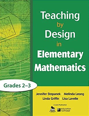 Teaching By Design In Elementary Mathematics, Grades 2-3-..