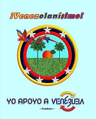 Yo Apoyo A Venezuela: ¡Venezolanísimo!-..