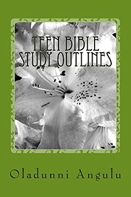 Teen Bible Study Outlines-..