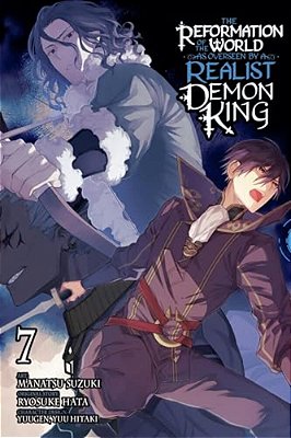 The Reformation Of The World As Overseen By A Realist Demon King, Vol. 7 (Manga)-..