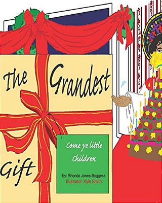 The Grandest Gift: Come Ye Little Children-..